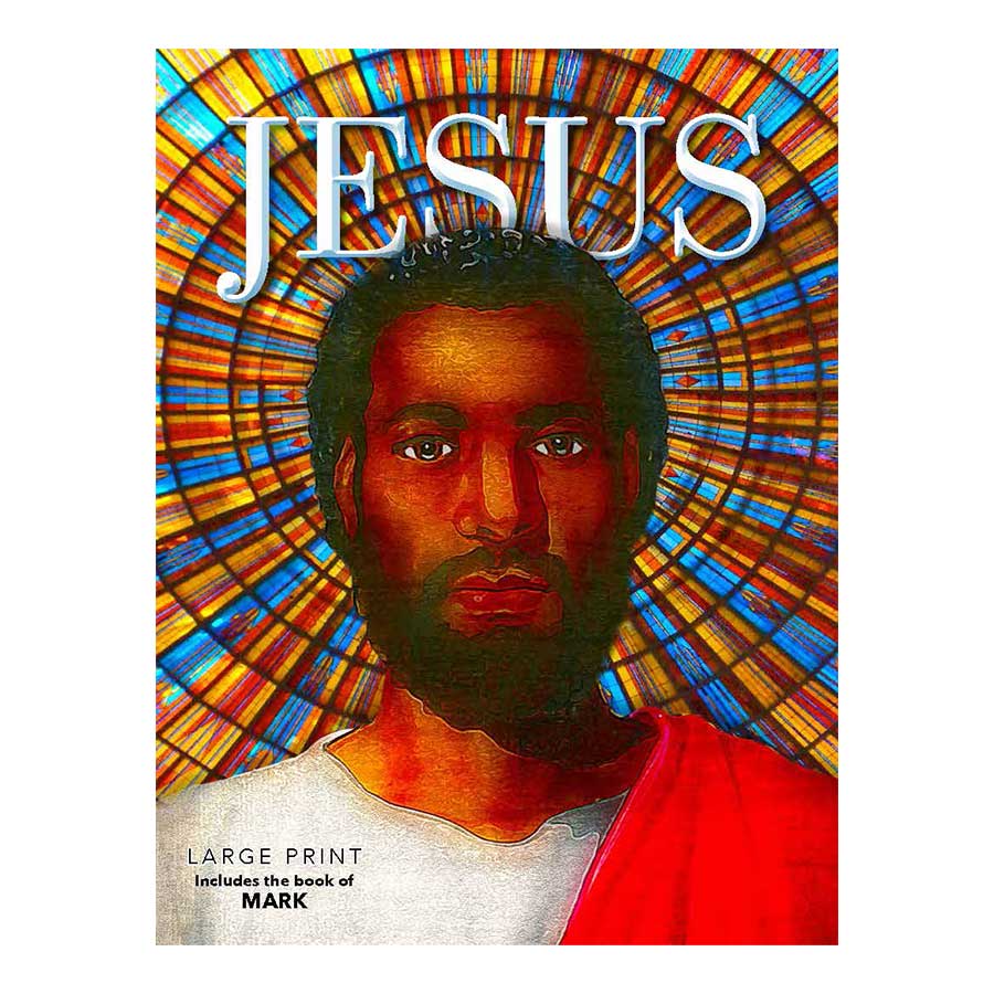 Jesus -- The Gospel of Mark Large Print
